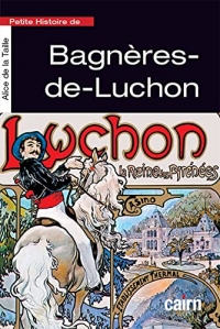 Petite histoire de bagneres-de-luchon