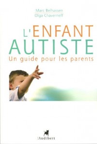 L'Enfant autiste : Un guide pour les parents