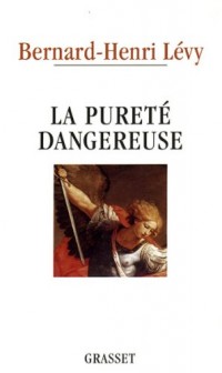 La pureté dangereuse (Documents Français)