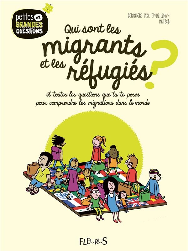 Qui sont les migrants et les réfugiés ?