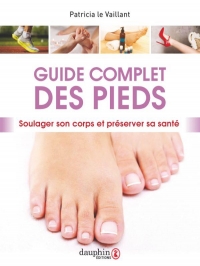 Guide complet du pied: en prendre soin au quotidien