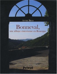 Bonneval : Une abbaye cistercienne en Rouergue