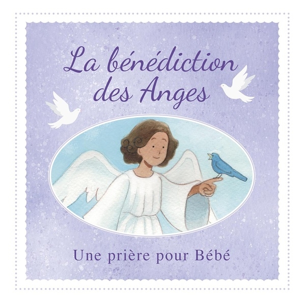 La bénédiction des Anges: Une prière pour Bébé