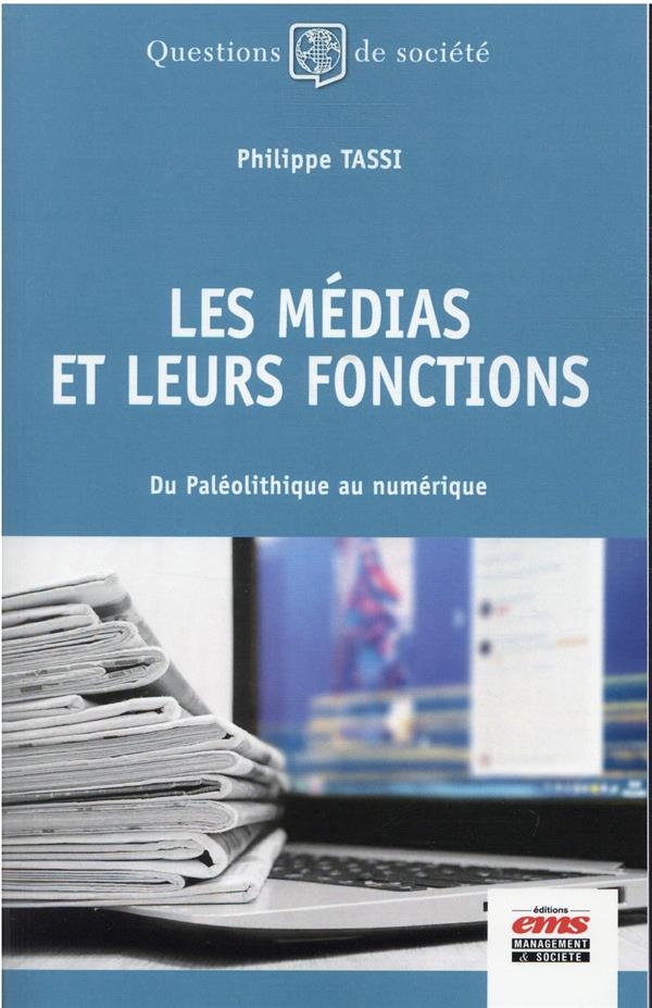 Histoire des médias et de leurs fonctions: Du paléolithique au numérique