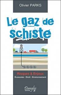 Le gaz de schiste - Risques & Enjeux