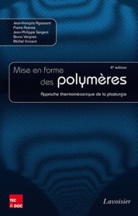 Mise en forme des polymères : Approche thermomécanique de la plasturgie