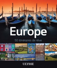 Europe - 50 itinéraires de rêve