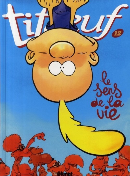 Titeuf, Tome 12 : Le Sens de la Vie