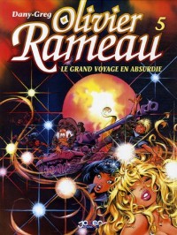 Olivier Rameau, Tome 5 : Le grand voyage en Absurdie