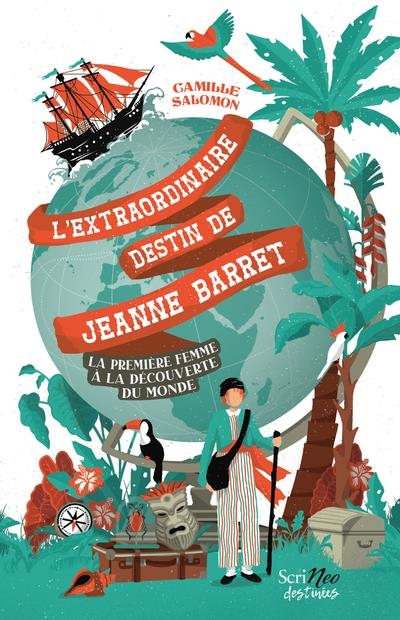 L'extraordinaire destin de Jeanne Barret - Une femme à la conquête du monde