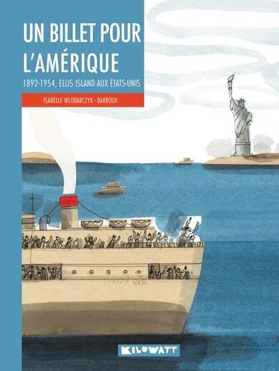 Un billet pour l'Amérique: 1892-1954, Ellis Island aux Etats-Unis