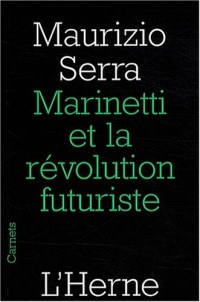 Marinetti et la révolution futuriste