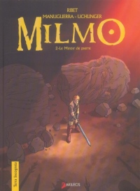 Milmo, tome 2 : Le Miroir de pierres