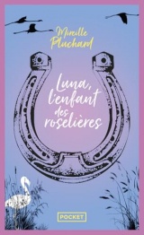 Luna, l'enfant des roselières [Poche]