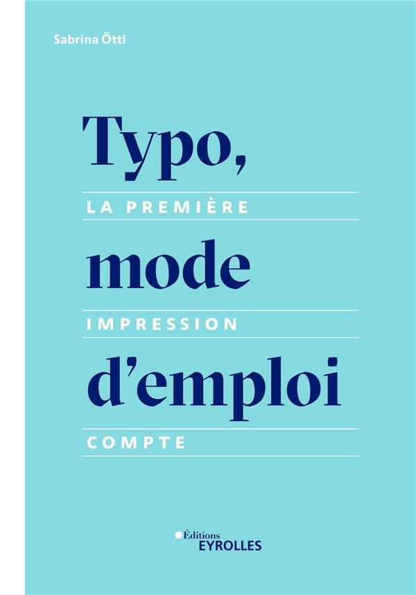 Typo, mode d'emploi: La première impression compte