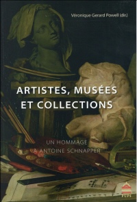 Artistes, musées et collections : Un hommage à Antoine Schnapper