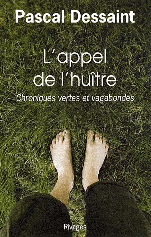L'Appel de l'huître : Chroniques vertes et vagabondes