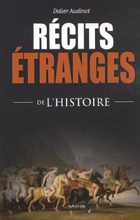 Récits étranges de l'histoire