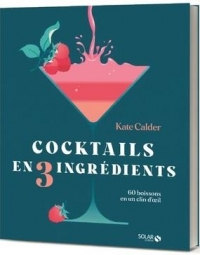 Cocktails en 3 ingrédients