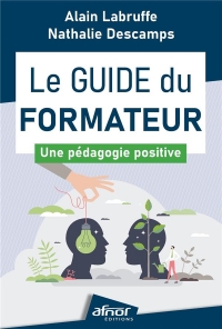 Le guide du formateur: Une pédagogie positive