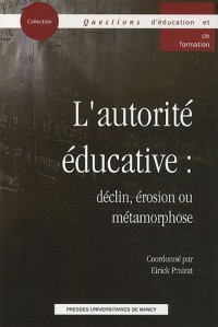 L'autorité éducative : déclin, érosion ou métamorphose