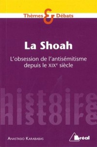 La Shoah : L'obsession de l'antisémitisme depuis le XIXe siècle