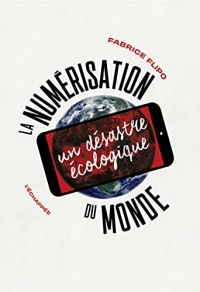 La numérisation du monde : Un désastre écologique