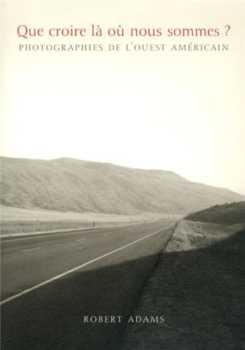 Que Croire la Ou Nous Sommes ?