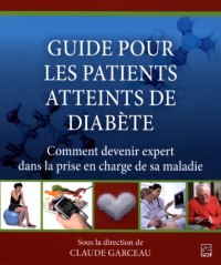 Guide pour Patients Atteints de Diabete. Comment Devenir Expert