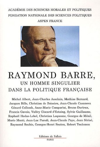 Raymond Barrre, un homme singulier dans la politique française