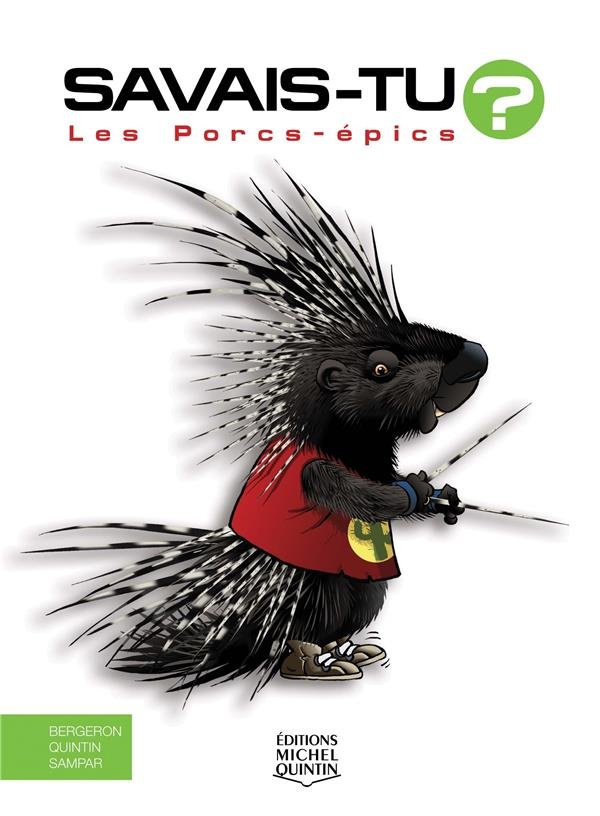 Savais-tu ? Les porcs-épics