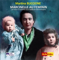 Marcinelle au feminin : Des veuves et orphelines de la tragedie de 1956 temoignent