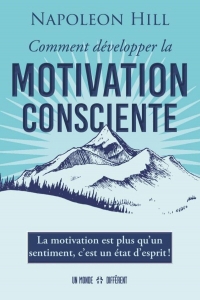 Comment développer la motivation consciente