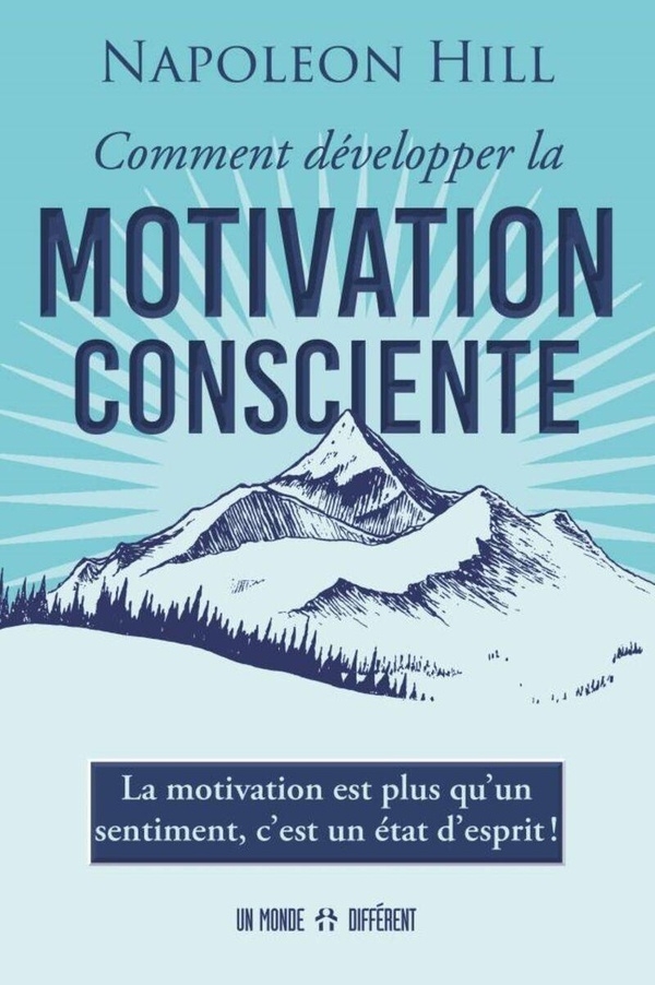 Comment développer la motivation consciente