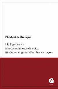 De l’ignorance à la connaissance de soi… itinéraire singulier d’un franc-maçon