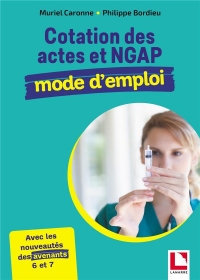 La NGAP pour les infirmiers libéraux: Le mode d'emploi