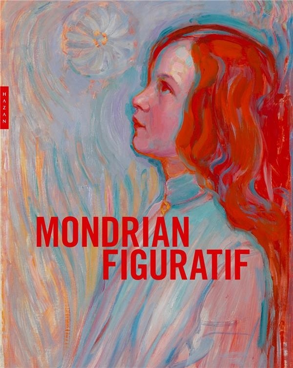 Mondrian figuratif: Une histoire inconnue