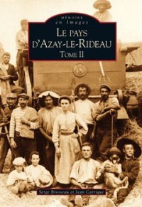 Azay-le-Rideau (Le Pays d') - Tome II