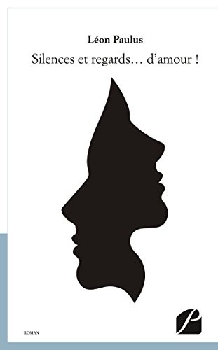 Silences et regards... d'amour !