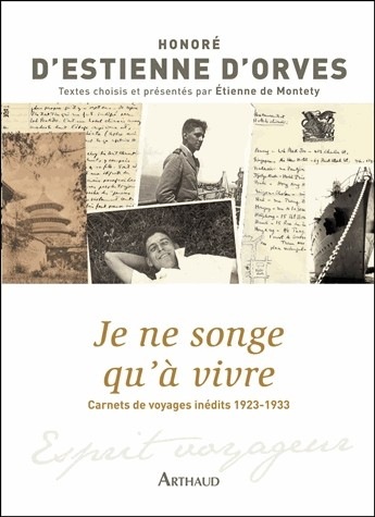 Je ne songe qu'à vivre : Carnets de voyage 1923-1933