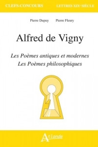 Alfred de Vigny, Les poèmes antiques et modernes et Les poèmes philosophiques