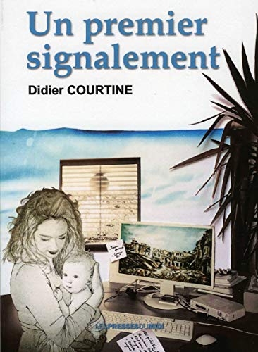 Un premier signalement