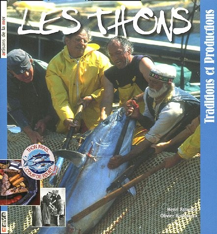 Les thons traditions et productions
