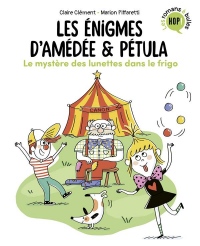Les énigmes d'Amédée et Pétula, Tome 02: Le mystère des lunettes dans le frigo