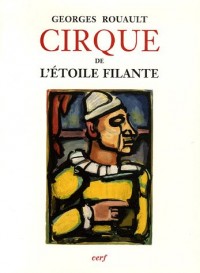 Cirque de l'étoile filante : Eaux-fortes originales et dessins gravés sur bois de Georges Rouault