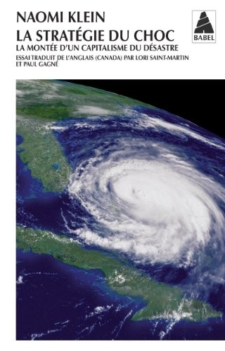 La stratégie du choc : La montée d'un capitalisme du désastre
