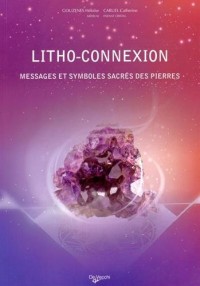 Litho-connexion : Messages et symboles sacrés des pierres