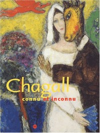 Chagall : Connu et inconnu