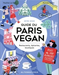 Guide du Paris Vegan: Restaurants, épiceries, boutiques