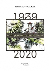 1939 - Un pont entre deux rives - 2020